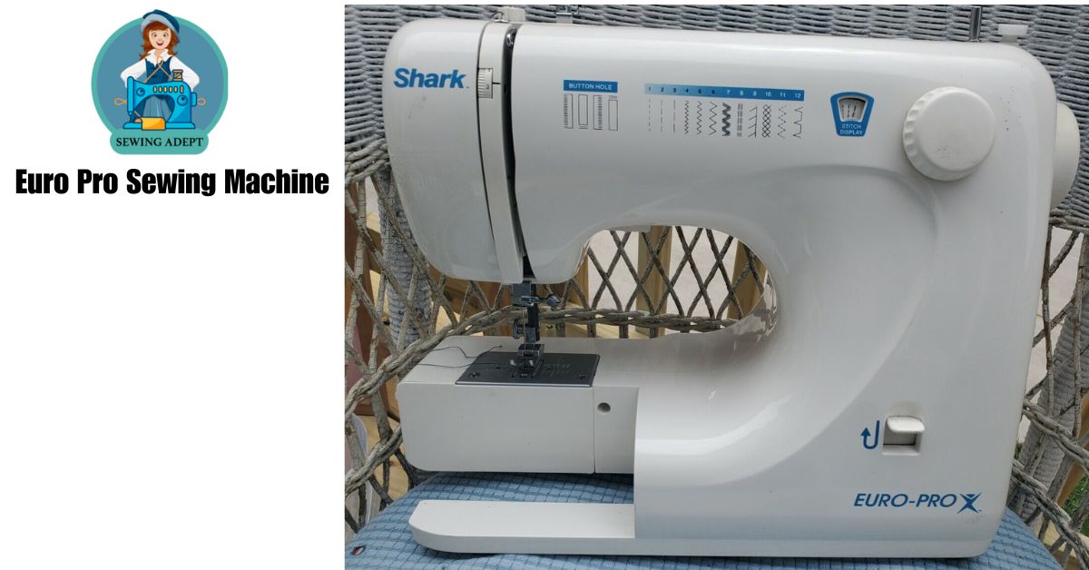 euro pro sewing machine